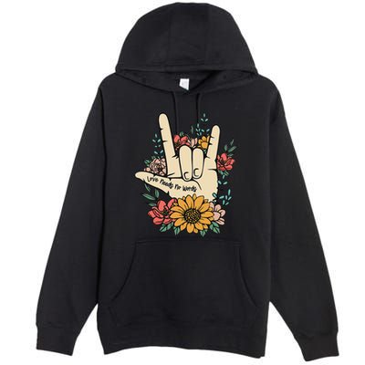 Sign Language Asl Love Needs No Words Special Education Spee Premium Pullover Hoodie