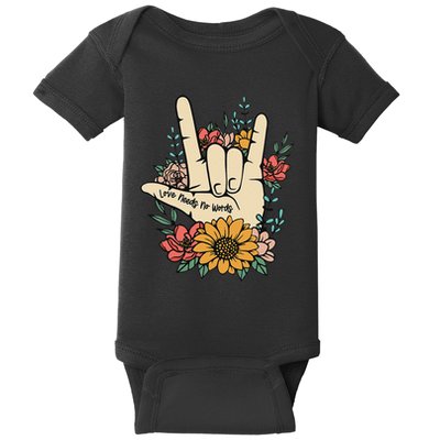 Sign Language Asl Love Needs No Words Special Education Spee Baby Bodysuit
