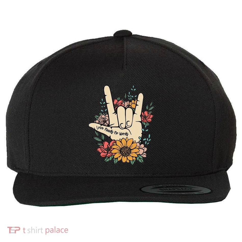 Sign Language Asl Love Needs No Words Special Education Spee Wool Snapback Cap