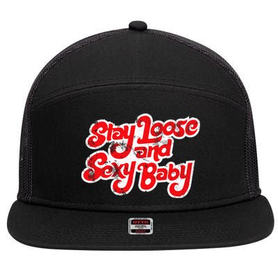 Stay Loose And Sexy Baby 7 Panel Mesh Trucker Snapback Hat