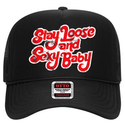 Stay Loose And Sexy Baby High Crown Mesh Back Trucker Hat