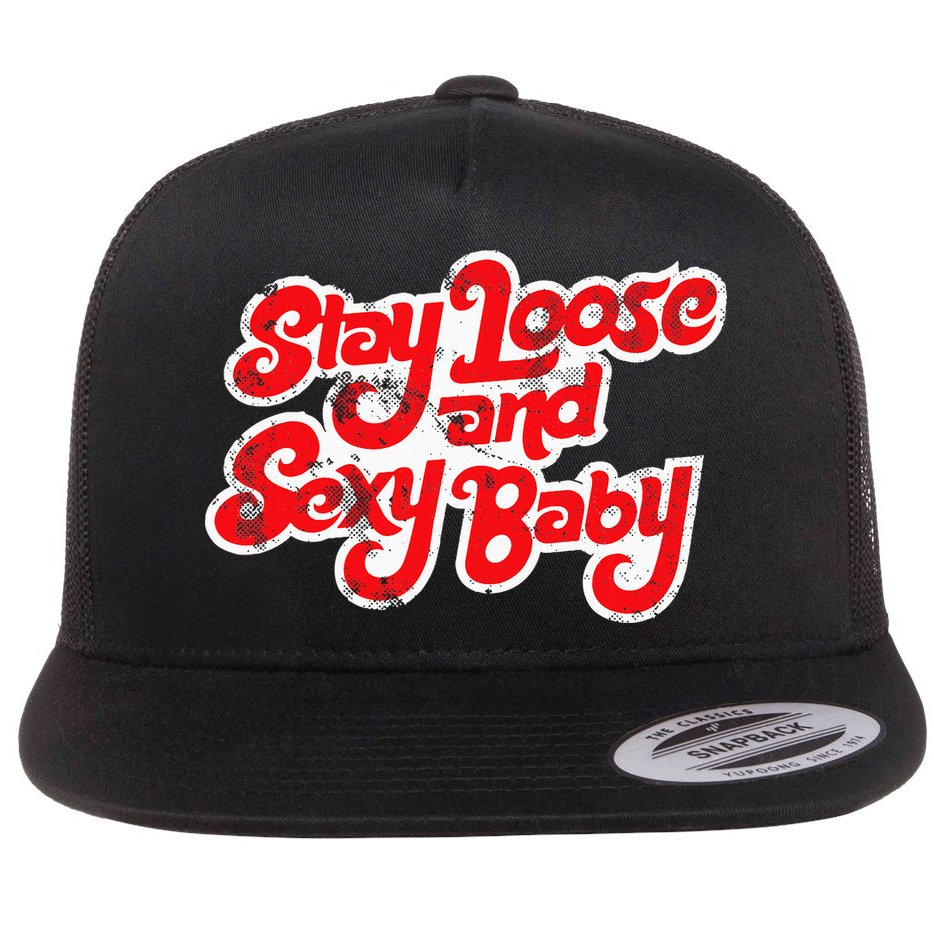 Stay Loose And Sexy Baby Flat Bill Trucker Hat