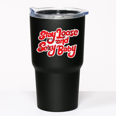 Stay Loose And Sexy Baby Tumbler