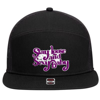 Stay Loose And Sexy Baby 7 Panel Mesh Trucker Snapback Hat