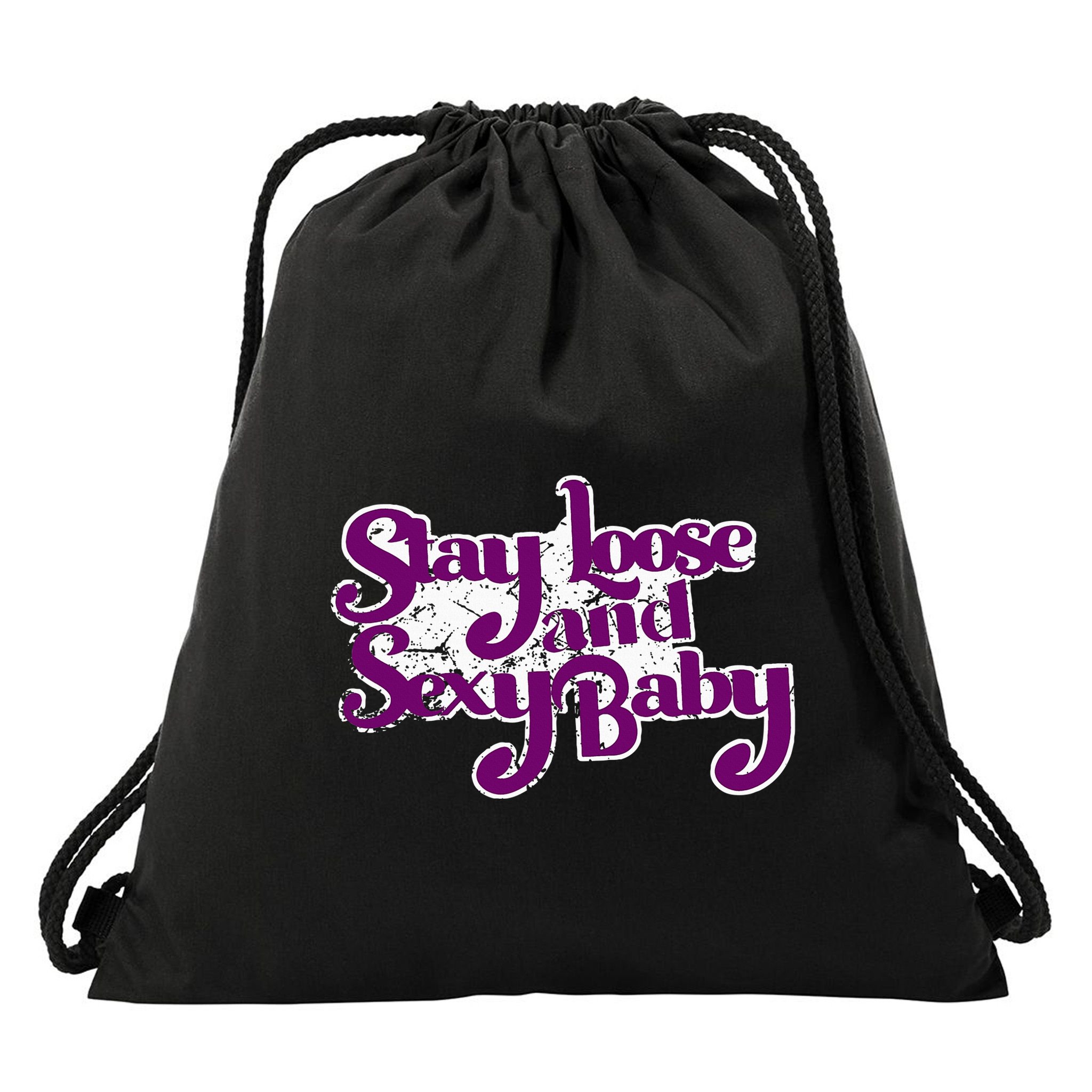 Stay Loose And Sexy Baby Drawstring Bag