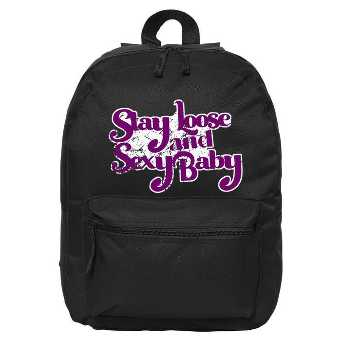 Stay Loose And Sexy Baby 16 in Basic Backpack