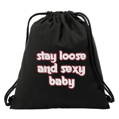 Stay Loose And Sexy Baby Philadelphia Baseball Drawstring Bag