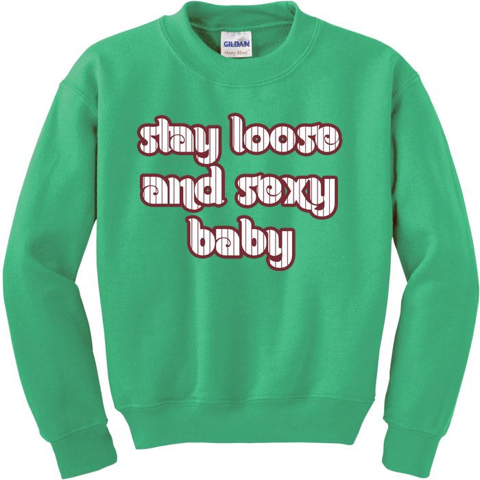 Stay Loose And Sexy Baby Philadelphia Baseball Kids Sweatshirt