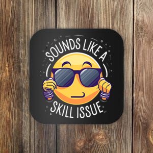 Sounds Like A Skill Issue Funny Gamer Coaster