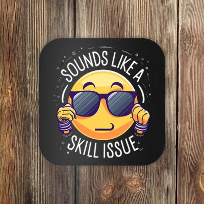 Sounds Like A Skill Issue Funny Gamer Coaster