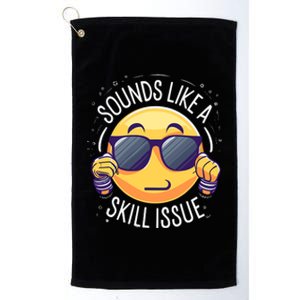 Sounds Like A Skill Issue Funny Gamer Platinum Collection Golf Towel