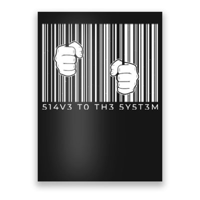 Slave To The System Barcode Poster