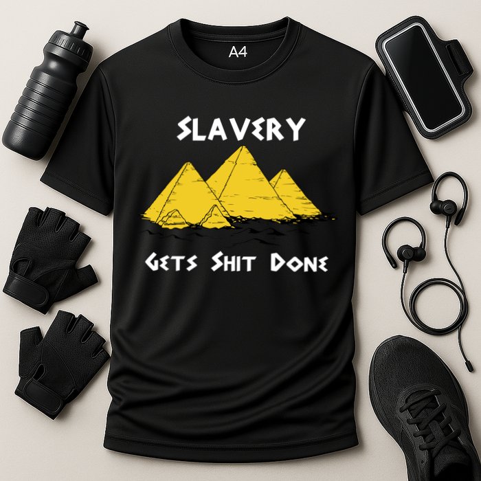 Slavery Gets Shit Done Cooling Performance Crew T-Shirt