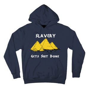 Slavery Gets Shit Done Tall Hoodie