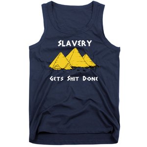 Slavery Gets Shit Done Tank Top