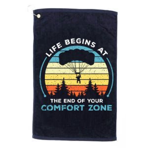 Skydiving Life Begins At The End Of Your Comfort Zone Gift Platinum Collection Golf Towel