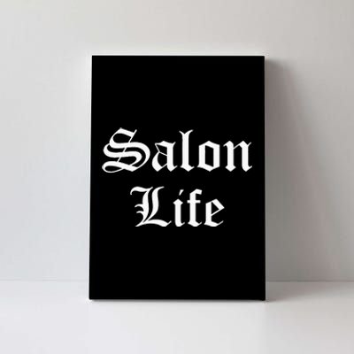 Salon Life Beautician Hairdresser Hairstylist Barber Canvas