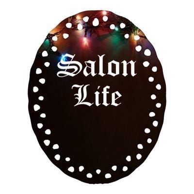 Salon Life Beautician Hairdresser Hairstylist Barber Ceramic Oval Ornament