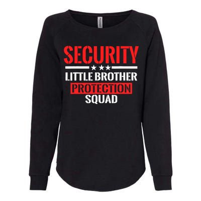 Security Little Brother Protection Squad Birthday Bro Party Womens California Wash Sweatshirt