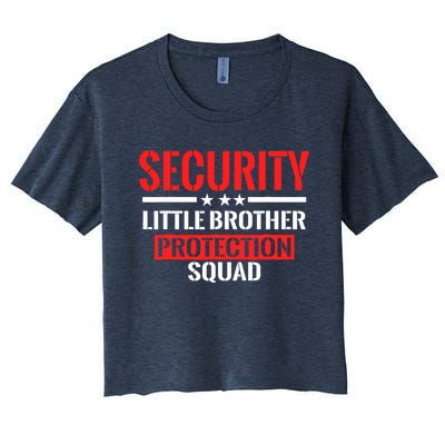 Security Little Brother Protection Squad Birthday Bro Party Women's Crop Top Tee