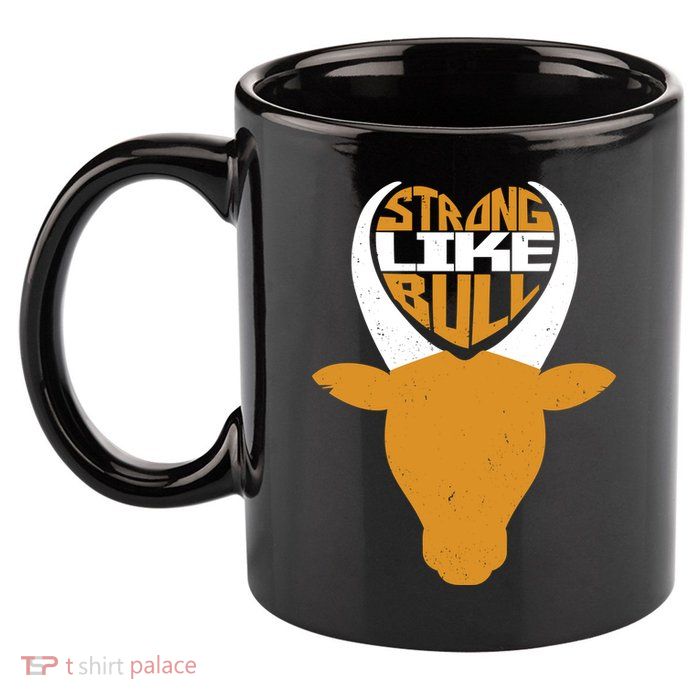 Strong Like Bull 11oz C Handle Ceramic Mug