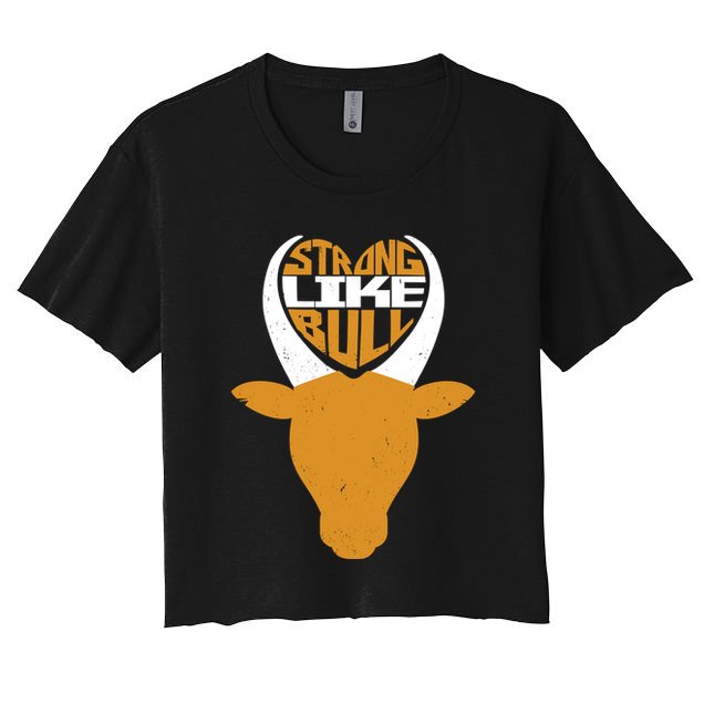 Strong Like Bull Crop Top