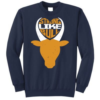 Strong Like Bull Sweatshirt