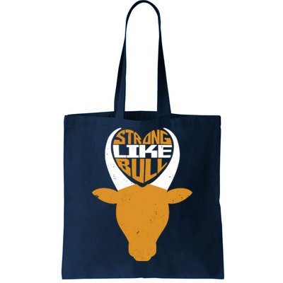 Strong Like Bull Tote Bag