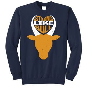 Strong Like Bull Tall Sweatshirt