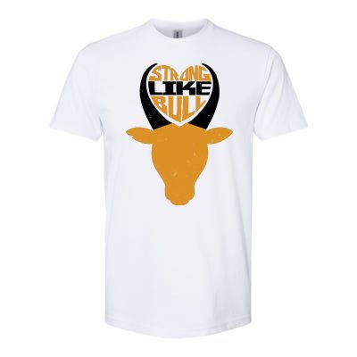 Strong Like Bull Softstyle CVC T-Shirt