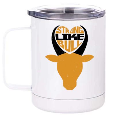 Strong Like Bull 12 oz Stainless Steel Tumbler Cup