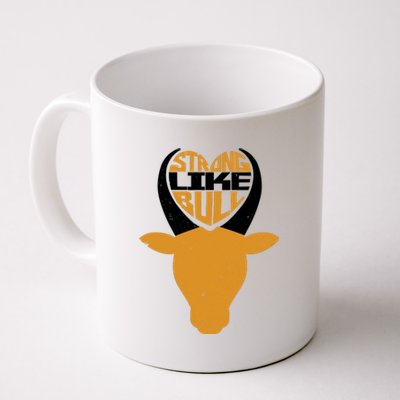 Strong Like Bull Coffee Mug