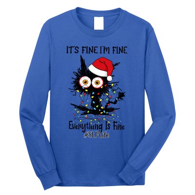 Slp Life Black Cat Fine I Am Fine Everything Is Fine Gift Long Sleeve Shirt