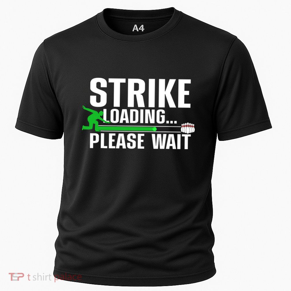 Strike Loading Bowling Bowler Player Funny Trending Performance Shirt