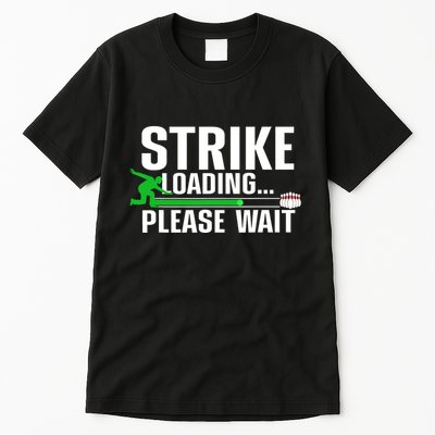 Strike Loading Bowling Bowler Player Funny Trending Tall T-Shirt
