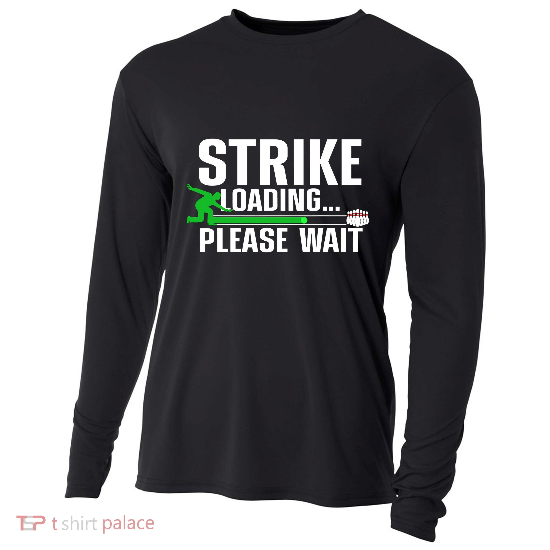 Strike Loading Bowling Bowler Player Funny Trending Cooling Performance Long Sleeve Crew