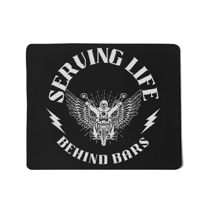 Serving Life Behind Bars Motorcycle Apparel Motorcycle Mousepad