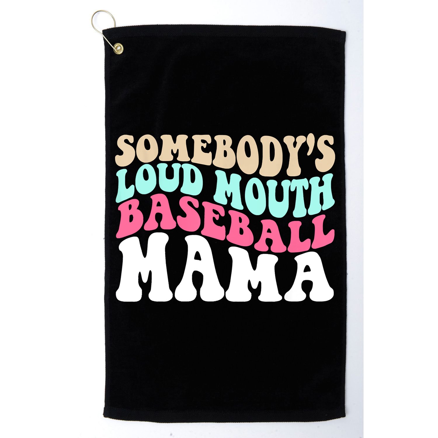 Somebody's Loudmouth Basketball Mama Mothers Day Golf Towel