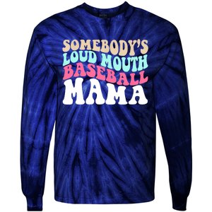 Somebody's Loudmouth Basketball Mama Mothers Day Tie-Dye Long Sleeve Shirt