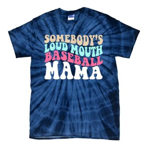 Somebody's Loudmouth Basketball Mama Mothers Day Tie-Dye T-Shirt