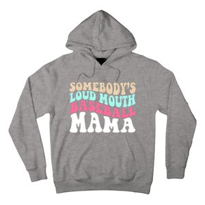 Somebody's Loudmouth Basketball Mama Mothers Day Hoodie