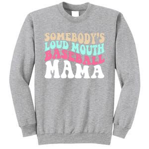 Somebody's Loudmouth Basketball Mama Mothers Day Sweatshirt