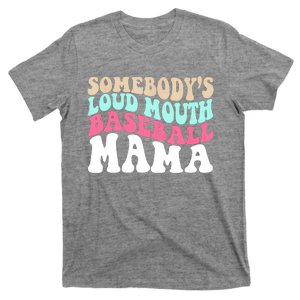 Somebody's Loudmouth Basketball Mama Mothers Day T-Shirt