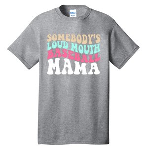 Somebody's Loudmouth Basketball Mama Mothers Day Tall T-Shirt