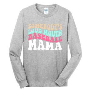 Somebody's Loudmouth Basketball Mama Mothers Day Tall Long Sleeve T-Shirt