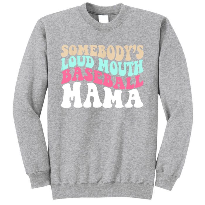 Somebody's Loudmouth Basketball Mama Mothers Day Tall Sweatshirt