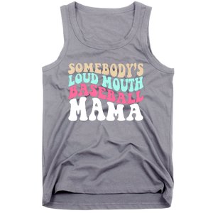 Somebody's Loudmouth Basketball Mama Mothers Day Tank Top