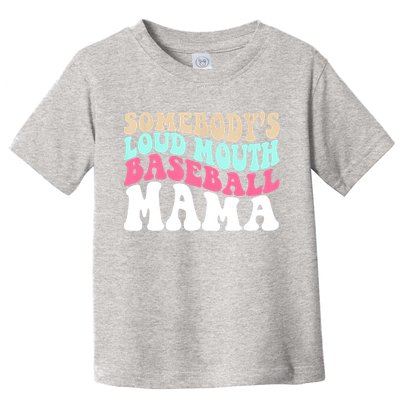 Somebody's Loudmouth Basketball Mama Mothers Day Toddler T-Shirt