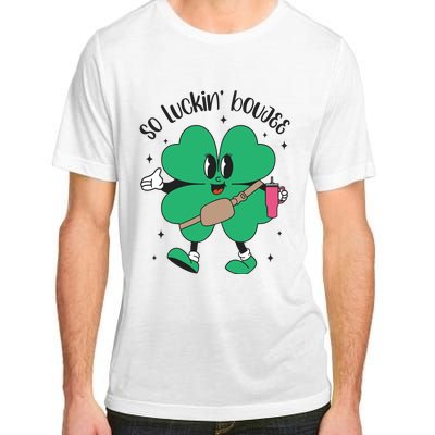 So Luckin Boujee Shamrock St Pattys Day Adult ChromaSoft Performance T-Shirt