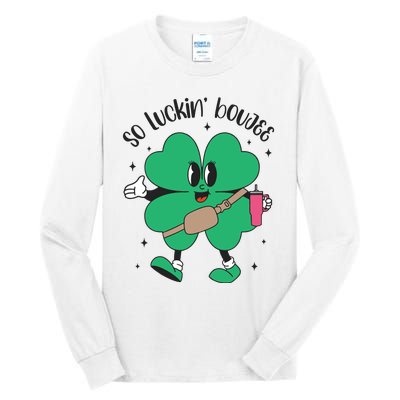 So Luckin Boujee Shamrock St Pattys Day Tall Long Sleeve T-Shirt